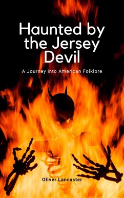 Haunted by the Jersey Devil: A Journey into American Folklore (eBook, ePUB) - Lancaster, Oliver