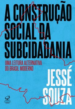 A construção social da subcidadania (eBook, ePUB) - Souza, Jessé