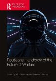Routledge Handbook of the Future of Warfare (eBook, PDF)