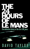 The 24 Hours Of Le Mans (eBook, ePUB)