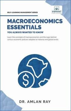 Macroeconomics Essentials You Always Wanted to Know (eBook, ePUB) - Publishers, Vibrant; Ray, Amlan