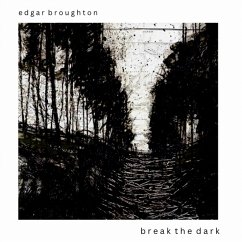 Break The Dark - Edgar Broughton