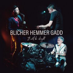 It Will Be Alright - Blicher,Michael & Dan Hemmer & Steve Gadd