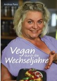 Vegan durch die Wechseljahre