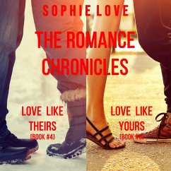 The Romance Chronicles bundle: Love Like Theirs (#4) and Love Like Yours (#5) (MP3-Download) - Love, Sophie