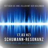 Sättigen Sie Ihre Zellen mit der heilenden Schumann Resonanz Frequenz (7,83 Hz) (MP3-Download)