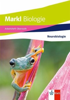 Markl Biologie Oberstufe. Arbeitsheft: Neurobiologie Klassen 10-12 (G8), Klassen 11-13 (G9)