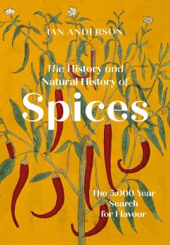 The History and Natural History of Spices (eBook, ePUB) - Anderson, Ian