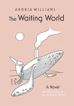 The Waiting World (eBook, ePUB) - Williams, Andria