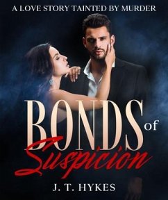 Cover Bonds Of Suspicion A Love Story Tainted By Murder (eBook, ePUB)