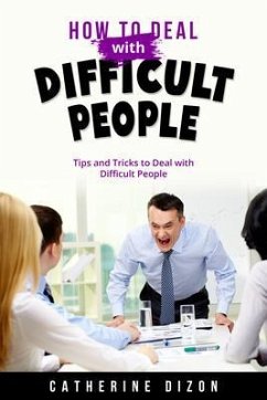 Cover HOW TO DEAL WITH DIFFICULT PEOPLE (eBook, ePUB)