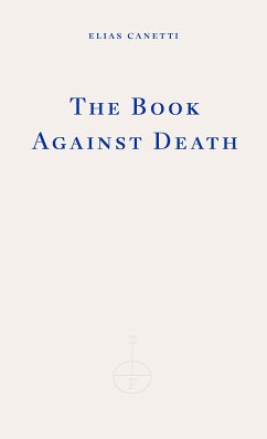 The Book Against Death (eBook, ePUB) - Canetti, Elias