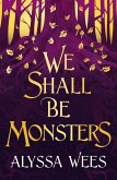 We Shall Be Monsters (eBook, ePUB)