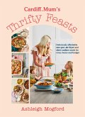 Cardiff Mum's Thrifty Feasts (eBook, ePUB)
