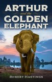Arthur and the Golden Elephant (eBook, ePUB)