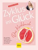 Zyklus im Glück - Das Kochbuch (eBook, ePUB)