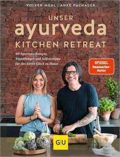 Unser Ayurveda Kitchen Retreat (eBook, ePUB) - Mehl, Volker; Pachauer, Anke