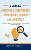 Mastering E-commerce SEO: Tips for Higher Rankings and More Sales (eBook, ePUB)