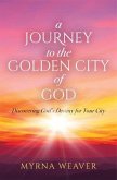 A Journey to the Golden City of God (eBook, ePUB)