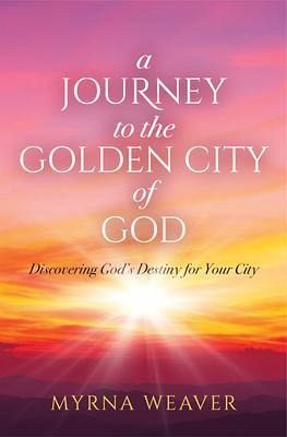 A Journey to the Golden City of God (eBook, ePUB) A Journey to the Golden City of God (eBook, ePUB)