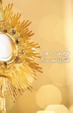 La linda eucharistia (Beautiful Eucharist Spanish Edition) (eBook, ePUB)