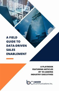 A Field Guide to Data-Driven Sales Enablement (eBook, ePUB) - Communications, Baker; Inc.