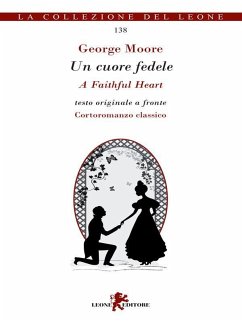 Un cuore fedele. Testo inglese a fronte (eBook, ePUB) - Moore, George