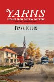 Yarns: Stories From the Way We Were (eBook, ePUB) Yarns: Stories From the Way We Were (eBook, ePUB)