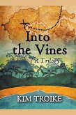 Into the Vines (Into the Vines Trilogy) (eBook, ePUB)