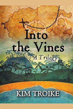Into the Vines (Into the Vines Trilogy) (eBook, ePUB) - Troike, Kim