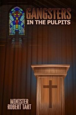 Gangsters in the Pulpits (eBook, ePUB) - Tart, Minister Robert