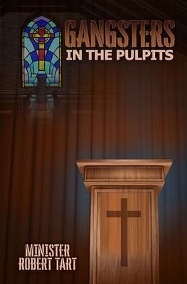 Gangsters in the Pulpits (eBook, ePUB) Gangsters in the Pulpits (eBook, ePUB)