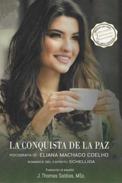 La Conquista de la Paz (eBook, ePUB) - Machado Coelho, Eliana; Schellida, Por El Espíritu