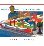 The Boy Who Loves Toy Trains!! (eBook, ePUB)