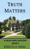 Truth Matters (A Helen Wiels Mystery, #6) (eBook, ePUB)
