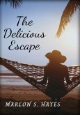 The Delicious Escape (eBook, ePUB)