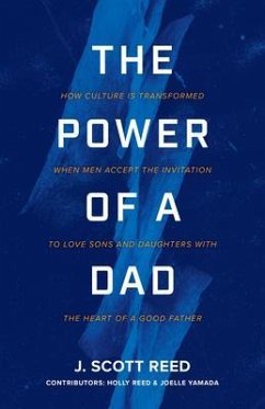 The Power of a Dad (eBook, ePUB) - Reed, J. Scott