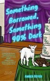 Something Borrowed, Something 90% Dark (eBook, ePUB)