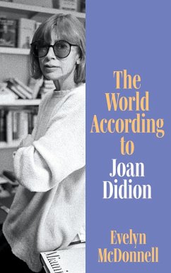 The World According to Joan Didion (eBook, ePUB) - McDonnell, Evelyn