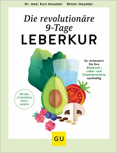 Die revolutionäre 9-Tage-Leber-Kur (eBook, ePUB) - Mosetter, Kurt; Mosetter, Reiner