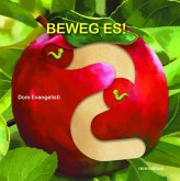 Beweg es!