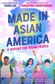 Made in Asian America: A History for Young People (eBook, ePUB)