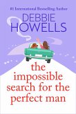 The Impossible Search for the Perfect Man (eBook, ePUB) The Impossible Search for the Perfect Man (eBook, ePUB)