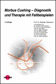 Morbus Cushing - Diagnostik und Therapie mit Fallbeispielen (eBook, PDF)