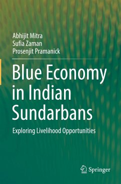 Blue Economy in Indian Sundarbans - Mitra, Abhijit;Zaman, Sufia;Pramanick, Prosenjit