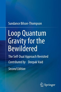 Loop Quantum Gravity for the Bewildered - Bilson-Thompson, Sundance