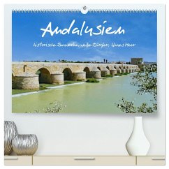 Andalusien, historische Bauwerke, weiße Dörfer, blaues Meer (hochwertiger Premium Wandkalender 2024 DIN A2 quer), Kunstdruck in Hochglanz