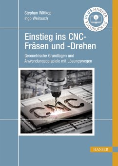 Einstieg ins CNC-Fräsen und -Drehen (eBook, PDF) - Wittkop, Stephan; Weirauch, Ingo