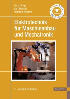 Elektrotechnik für Maschinenbau und Mechatronik (eBook, PDF) - Flegel, Georg; Birnstiel, Karl; Nerreter, Wolfgang; Borcherding, Holger; Meier, Uwe