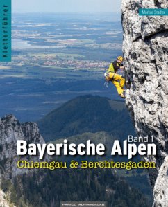 Kletterführer Bayerische Alpen Band 1 - Stadler, Markus